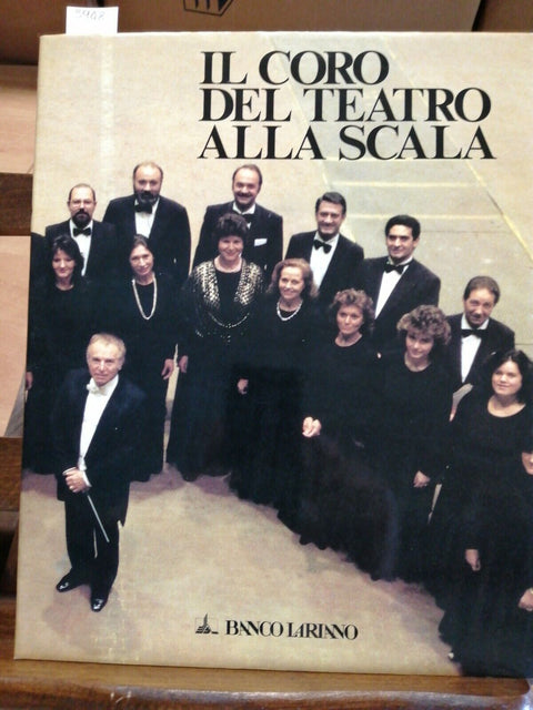 IL CORO DEL TEATRO ALLA SCALA - BANCO LARIANO - 1988 LIRICA GIULIO BERTOLA(