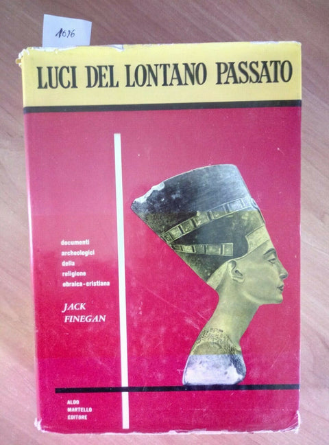 LUCI DEL LONTANO PASSATO - ARCHEOLOGIA EBRAICO CRISTIANA 1957 MARTELLO (163