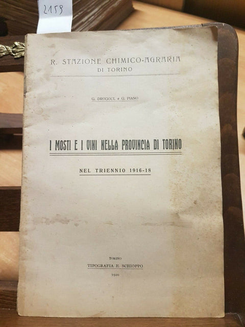 I MOSTI E I VINI NELLA PROVINCIA DI TORINO NEL TRIENNIO 1916/18 - DROGOUL (