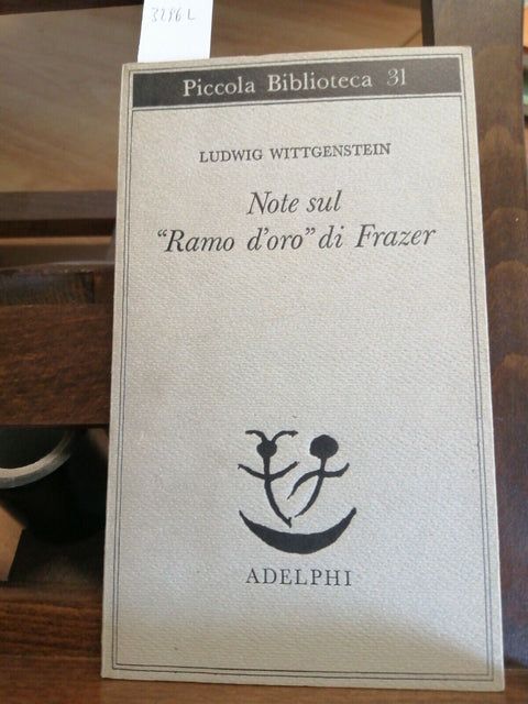 LUDWIG WITTGENSTEIN - NOTE SUL "RAMO D'ORO" DI FRAZER - 1979 - ADELPHI - (