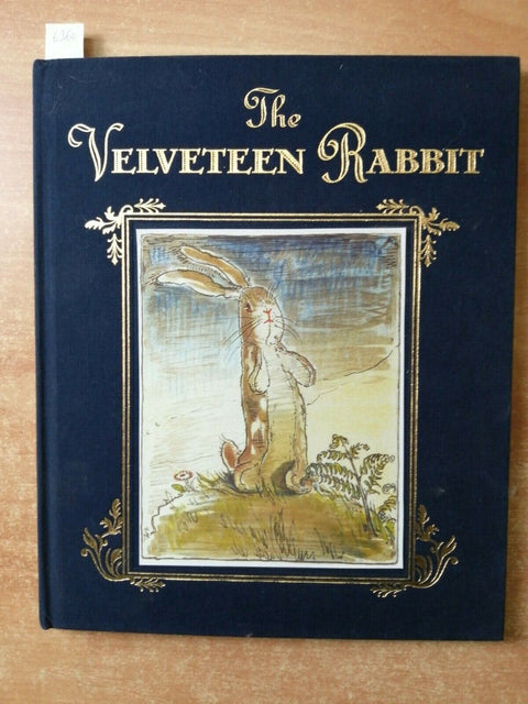 THE VELVETEEN RABBIT OR HOW TOYS BECOME REAL - MARGERY WILLIAMS - DOUBLEDAY 6360