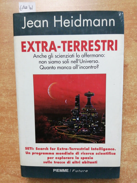 Extra-terrestri - Jean Heidmann - Piemme - 1996 SETI NASA onde radio 1ED.(