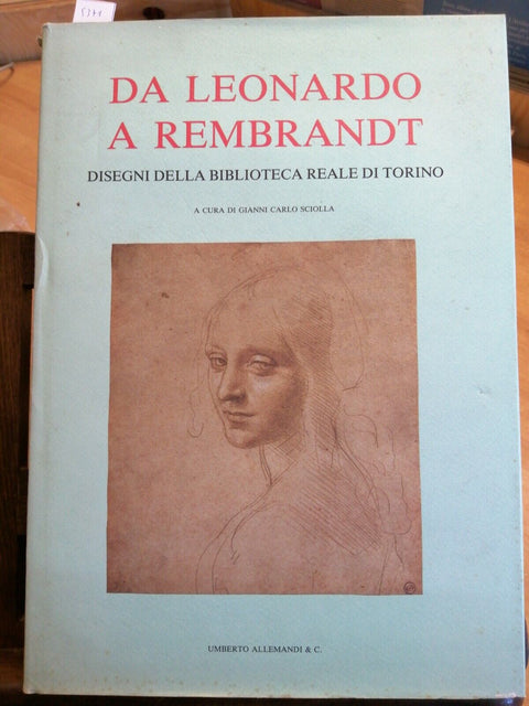 DA LEONARDO A REMBRANDT - DISEGNI - GIANNI C. SCIOLLA - 1990 - ALLEMANDI (5