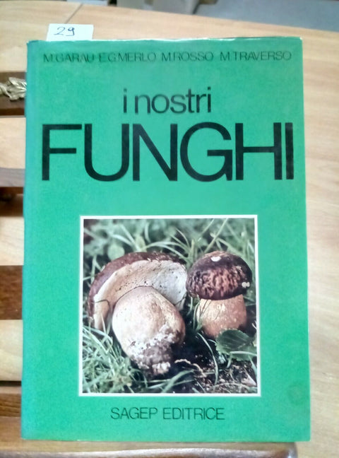 I NOSTRI FUNGHI - GARAU MERLO ROSSO TRAVERSO 1981 SAGEP (29) FUNGICOLT