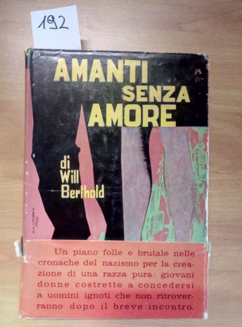 AMANTI SENZA AMORE - 1962 WILL BERTHOLD BALDINI CASTOLDI - NAZISMO ARIANA (