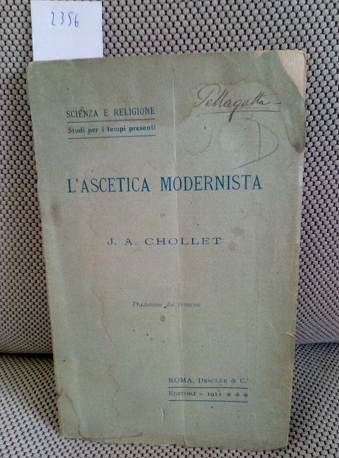 L'ASCETICA MODERNISTA - J. A. CHOLLET 1912 DESCLEE ROMA (2356) INTROV