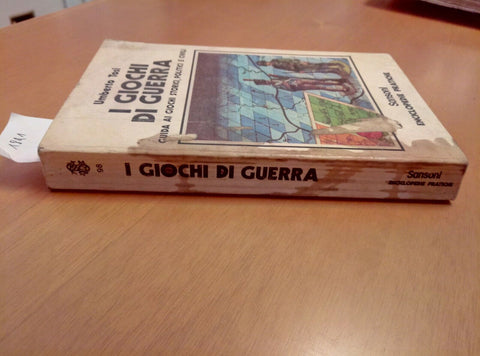 I GIOCHI DI GUERRA STORICI POLITICI CIVILI - TOSI 1979 SANSONI ENCICLOPEDIE