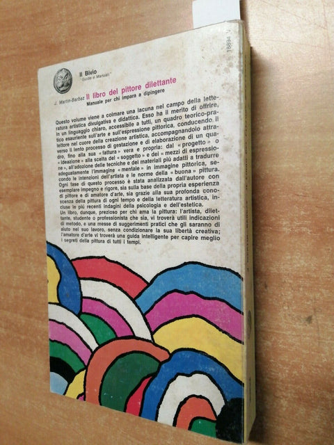 IL LIBRO DEL PITTORE DILETTANTE - J. MARTIN BARBAZ 1974 MURSIA - MANUALE (2