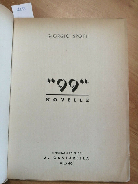 GIORGIO SPOTTI - "99" - NOVELLE - CANTARELLA - RARO!!! (4296)