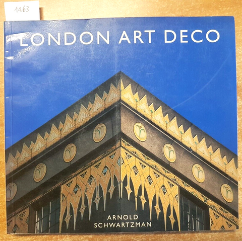 LONDON ART DECO - Arnold Schwartzman - 2007 - AURUN - illustrato - (1463