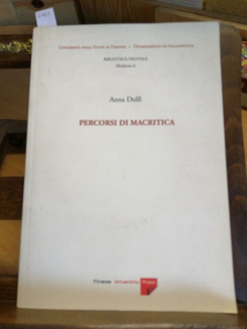 ANNA DOLFI - PERCORSI DI MACRITICA 2007 ORESTE MACRI' FIRENZE UN.+ CD-ROM