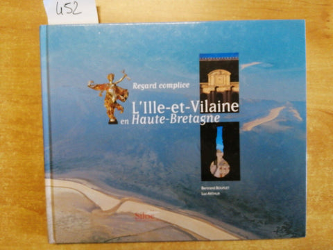 L'ILLE-ET-VILAINE EN HAUTE-BRETAGNE Regard complice - Bouflet, Arthur - SILOE45