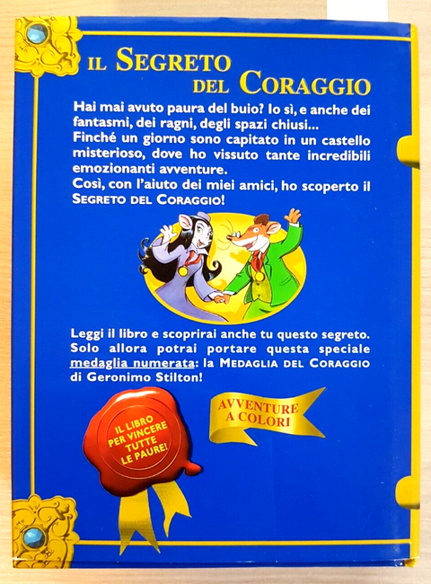 GERONIMO STILTON - IL SEGRETO DEL CORAGGIO 2004 Piemme PER VINCERE LA PAURA