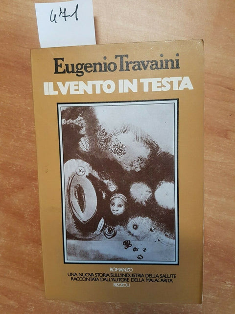 EUGENIO TRAVAINI - IL VENTO IN TESTA - 1ED. RIZZOLI 1976 MALASANITA' (471