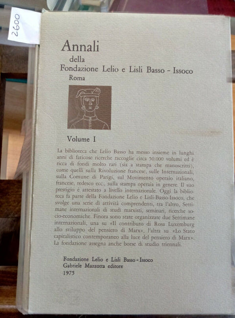 ANNALI FONDAZIONE LELIO E LISLI BASSO ISSOCO ROMA 1975 MAZZOTTA COME NUOVO(