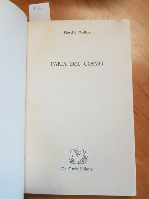 F. L. WALLACE - PARIA DEL COSMO - GAMMA IL FANTALIBRO - 1972 - DE CARLO - (