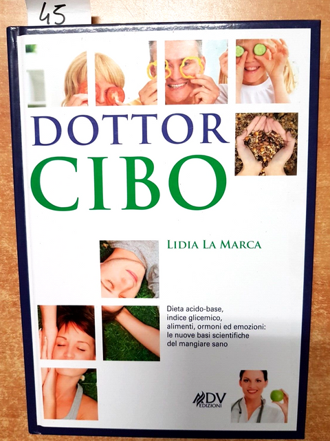 DOTTOR CIBO dieta acido-base indice glicemico - LIDIA LA MARCA - 2016 - ADV