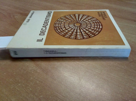 ELIO GIOANOLA - IL DECADENTISMO 1977 NUOVA UNIVERSALE STUDIUM (2091)