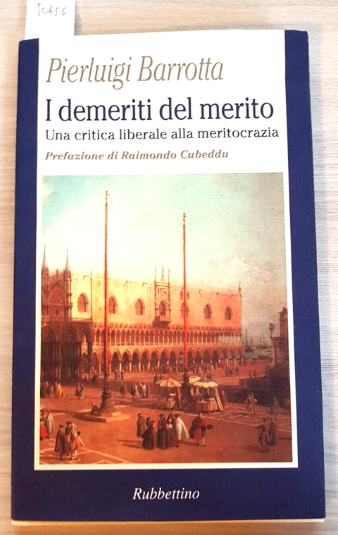 I DEMERITI DEL MERITO critica alla meritocrazia BARROTTA 1999 RUBBETTINO (5