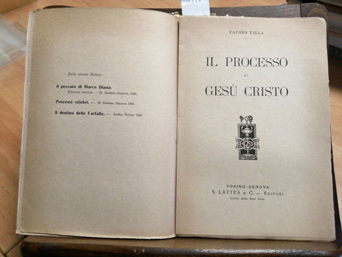 IL PROCESSO DI GESU' CRISTO - FAUSTO VILLA - 1925 - S. LATTES EDITORI - (1