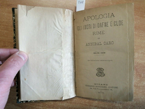 APOLOGIA GLI AMORI DI DAFNE E CLOE RIME DI ANNIBAL CARO 1878 SONZOGNO (5715