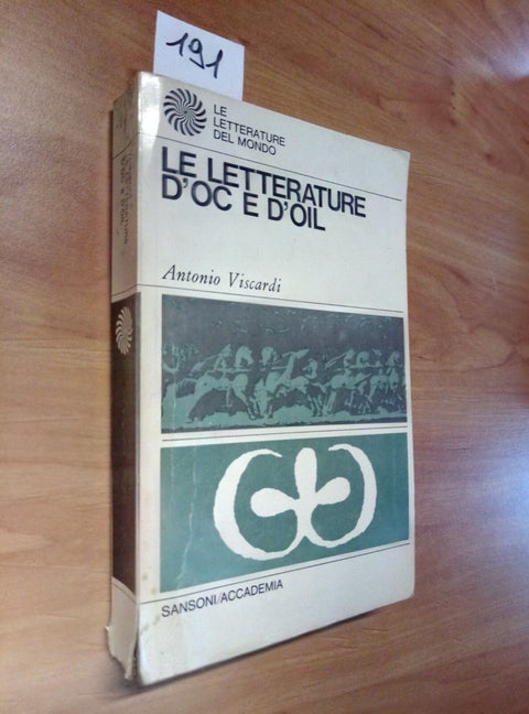 LE LETTERATURE D'OC E D'OIL - ANTONIO VISCARDI - SANSONI - 1967 - PROVENZA