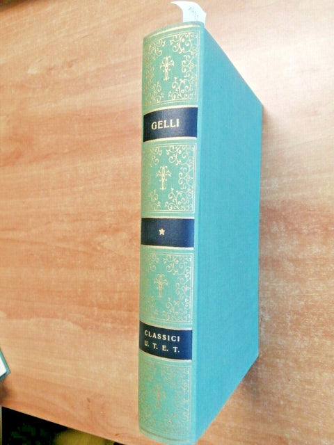OPERE SCELTE DI GIOVAN BATTISTA GELLI - IRENEO SANESI 1964 CLASSICI UTET (1