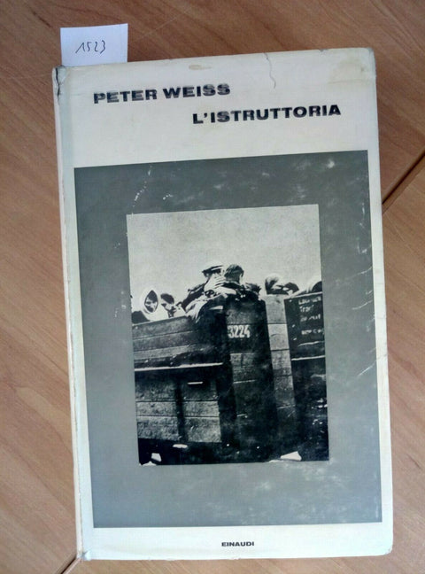 PETER WEISS - L'ISTRUTTORIA - 1966 EINAUDI 1 ED. (1523) PROCESSO DI