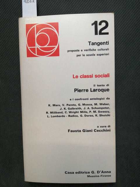 Pierre Laroque - LE CLASSI SOCIALI - Tangenti n12 - 1973 - D'ANNA - (4856