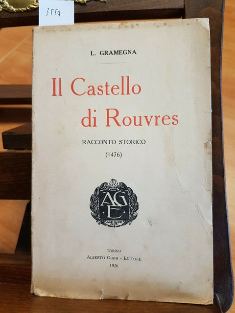 LUIGI GRAMEGNA - IL CASTELLO DI ROUVRES - ALBERTO GIANI EDITORE - 1926 - (3