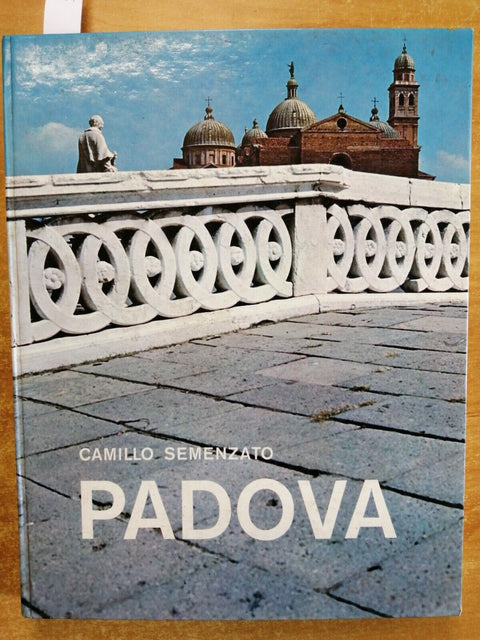 PADOVA Arte e storia - Semenzato/Roiter 1972 Manfrini PATAVIUM S. Antonio (