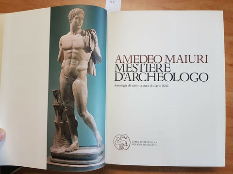 AMEDEO MAIURI - MESTIERE D'ARCHEOLOGO - ANTICA MADRE 1978 CREDITO ITALIANO