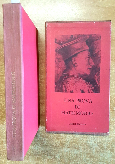 UNA PROVA DI MATRIMONIO - MEDICI E GONZAGA 1961 CANESI illustrato, cofanetto3506