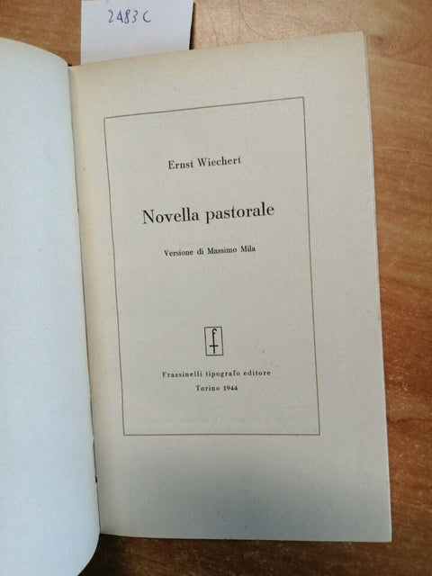 ERNST WIECHERT - NOVELLA PASTORALE - FRASSINELLI - 1944 - (2483C)