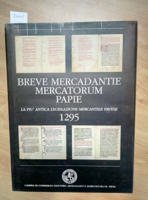 BREVE MERCADANTIE MERCATORUM PAPIE 1295 LA PIU' ANTICA LEGISLAZIONE PAVESE