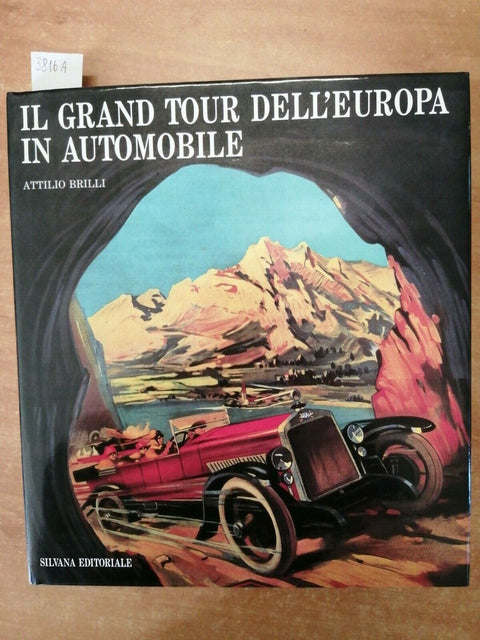 IL GRAND TOUR DELL'EUROPA IN AUTOMOBILE - BRILLI ATTILIO - 1991 SILVANA (3