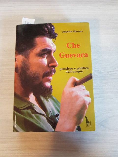 CHE GUEVARA Pensiero e politica dell'utopia -ROBERTO MASSARI 1993 Erre Emme