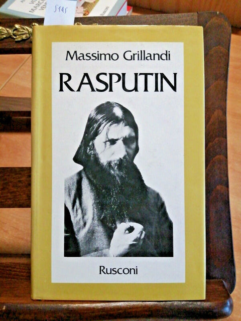 RASPUTIN - BIOGRAFIA - MASSIMO GRILLANDI - RUSCONI - 1979 - RILEGATO (5145