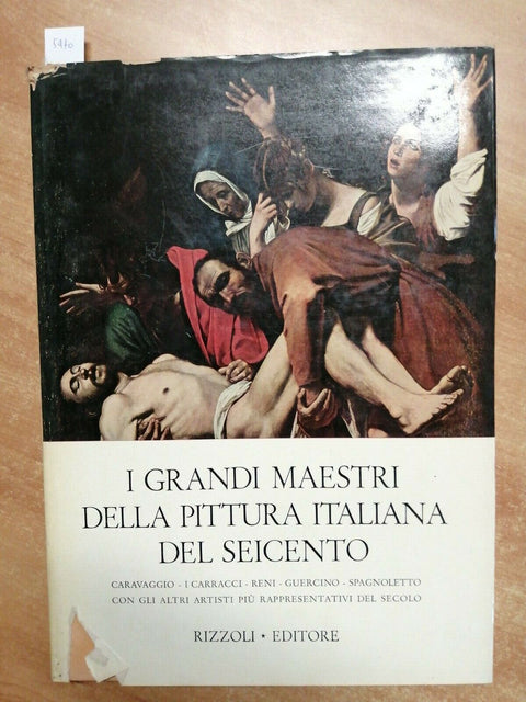 I GRANDI MAESTRI DELLA PITTURA ITALIANA DEL SEICENTO 1962 RIZZOLI (5470