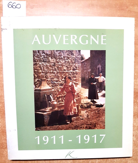 AUVERGNE AU QUOTIDIEN 1911-1917 Muse Albert Kahn - FOTO D'EPOCA ALVERNIA(