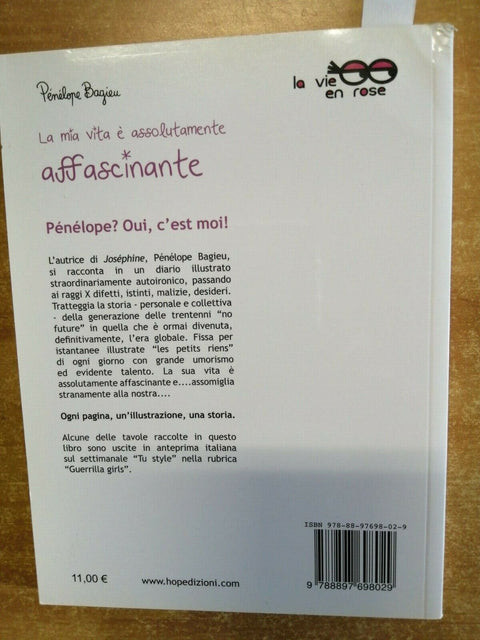 LA MIA VITA E' ASSOLUTAMENTE AFFASCINANTE - PENELOPE BAGIEU - 2012 - HOP!