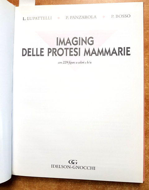 IMAGING DELLE PROTESI MAMMARIE - 2009 Lupattelli Panzarola Bosso - IDELSON