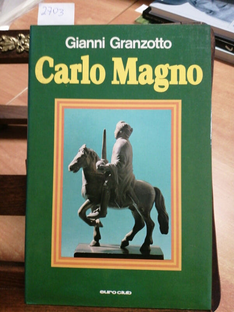 GIANNI GRANZOTTO - CARLO MAGNO - BIOGRAFIA - 1978 - 1ED. EUROCLUB - (2703