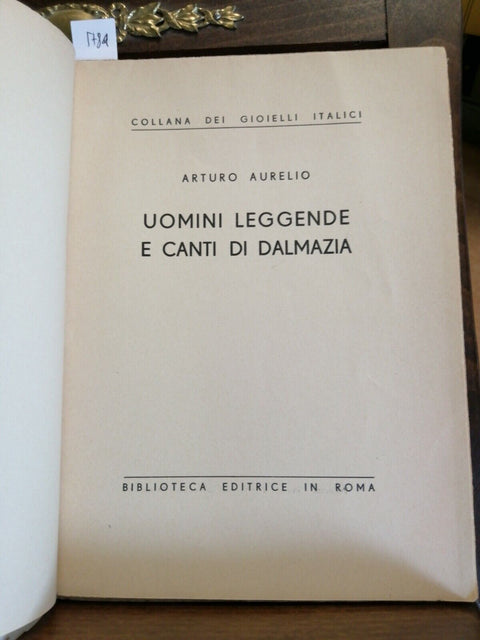 A. AURELIO - UOMINI LEGGENDE E CANTI DI DALMAZIA - ELIO LAMPRIDIO CERVA (57