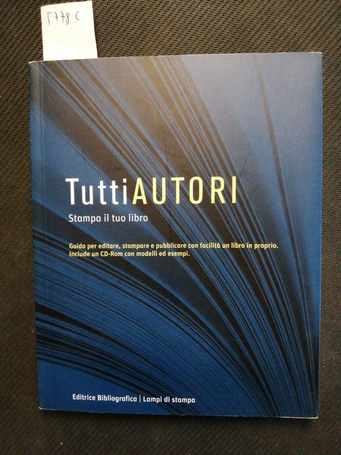 TUTTIAUTORI Stampa il tuo libro +CD-ROM con modelli ed esempi BIBLIOGRAFICA5778c