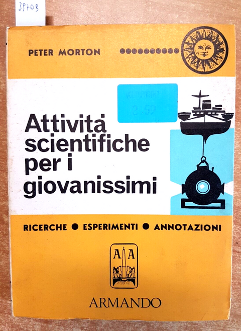 Peter Morton - Attivit scientifiche per i giovanissimi - 1969 - Armando (3