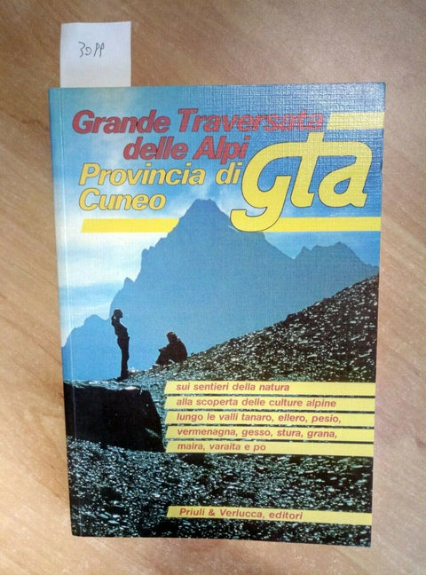 GTA - GRANDE TRAVERSATA DELLE ALPI PROVINCIA DI CUNEO - 1988 - PRIULI - (30