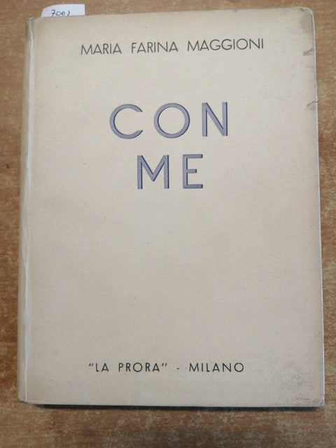 Maria Farina Maggioni - CON ME - 1939 - LA PRORA - poesie - (7002)