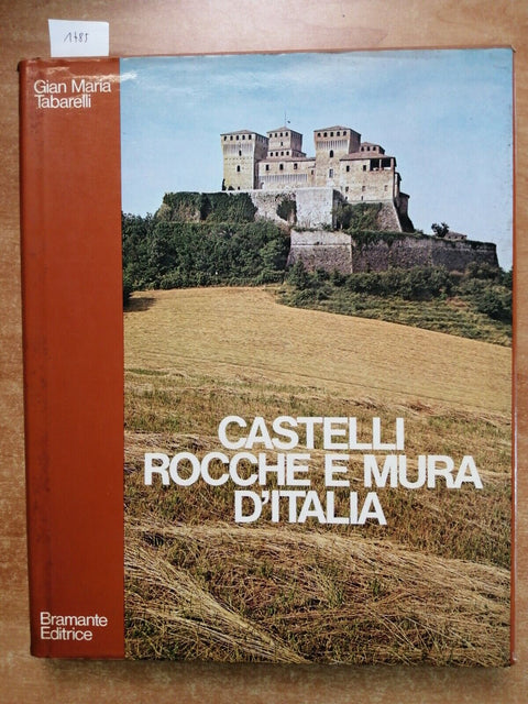 CASTELLI ROCCHE E MURA D'ITALIA - Gian Maria Tabarelli - 1983 - BRAMANTE (