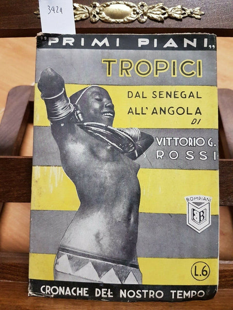 Tropici dal Senegal all'Angola - Vittorio G. Rossi - Bompiani - 1933 - (34